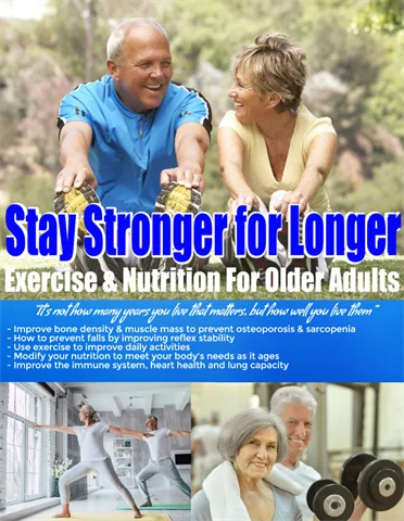 Stronger for Longer – Exercise & Nutrition Secrets for Older Adults
